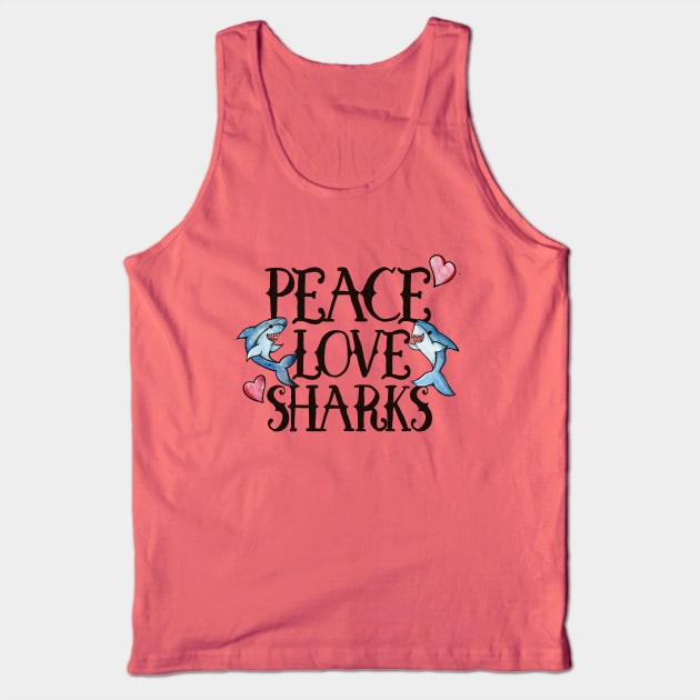 Peace love Sharks Tank Top by bubbsnugg